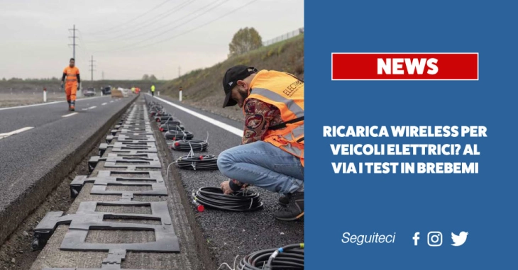 Ricarica wireless per veicoli elettrici? Al via i test in Brebemi
