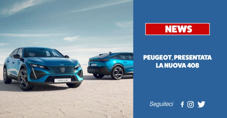 Peugeot, presentata la Nuova 408